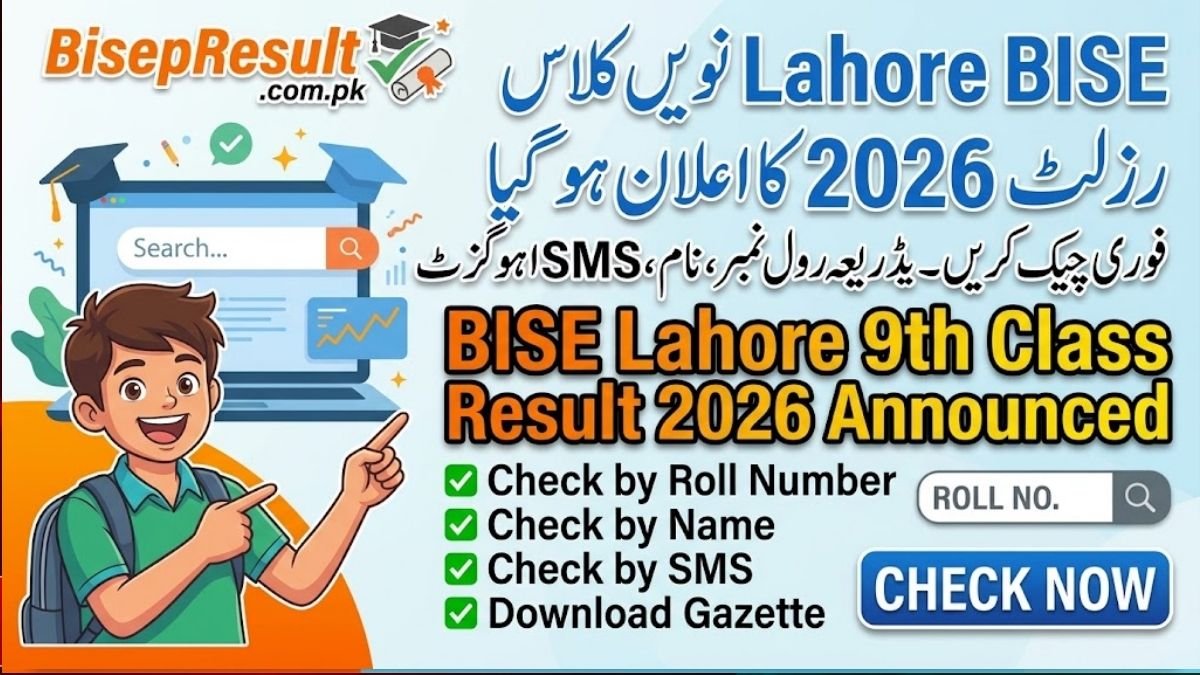 BISE Lahore 9th Class Result 2026 – Check by Roll No, SMS & Gazette
