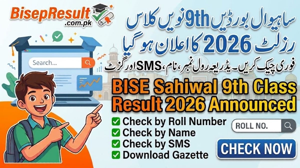 BISE Sahiwal 9th Class Result 2026 - Check by Roll Number, Name, SMS & Gazette